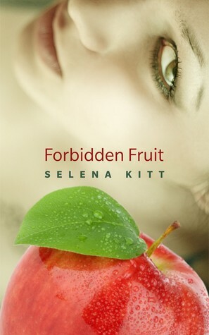 Forbidden Fruit by Selena Kitt