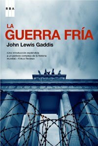 La Guerra Fría by John Lewis Gaddis