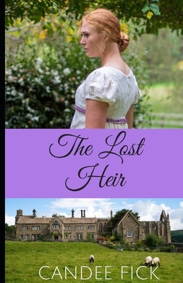 The Lost Heir by Candee Fick