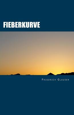 Fieberkurve: Russian Translation by Lioudmila Sharova by Friedrich Glauser