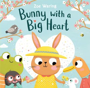 Bunny with a Big Heart by Zoe Waring