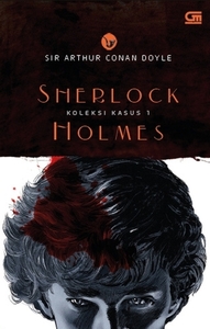Sherlock Holmes: Koleksi Kasus 1 by Arthur Conan Doyle