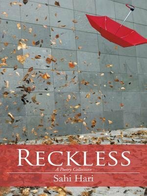 Reckless: A Poetry Collection by Sahi Hari