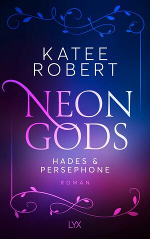 Neon Gods - Hades & Persephone by Katee Robert