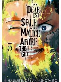 My Dearest Self with Malice Aforethought, Vol. 5 by Hajime Inoryū