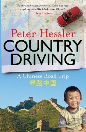 Country Driving: A Chinese Road Trip by Peter Hessler
