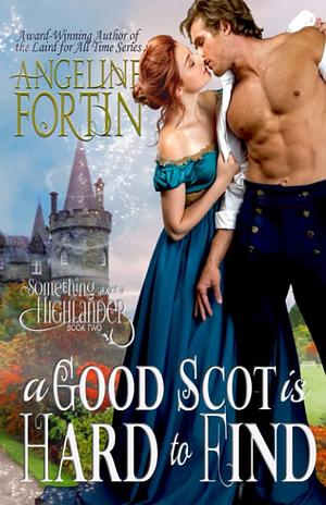 A Good Scot is Hard to Find by Angeline Fortin