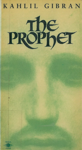 The Prophet by Kahlil Gibran