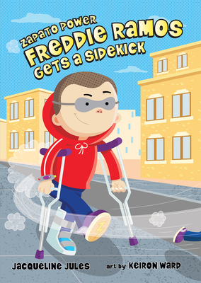 Freddie Ramos Gets a Sidekick by Jacqueline Jules