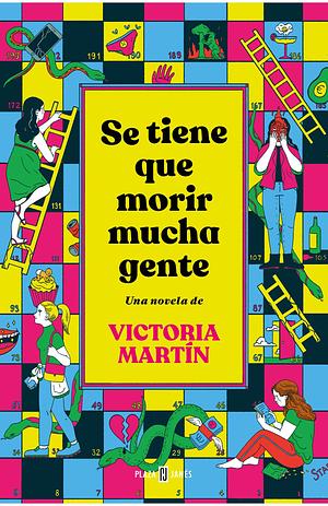 Se tiene que morir mucha gente by Victoria Martín de la Cova