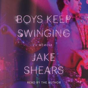 Boys Keep Swinging: A Memoir by 