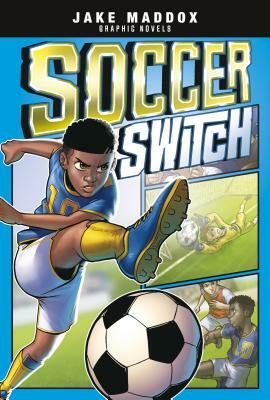 Soccer Switch by Jake Maddox