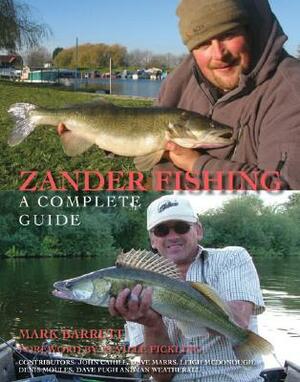 Zander Fishing: A Complete Guide by Mark Barrett