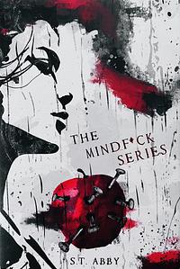 The Mindf*ck Series by S.T. Abby