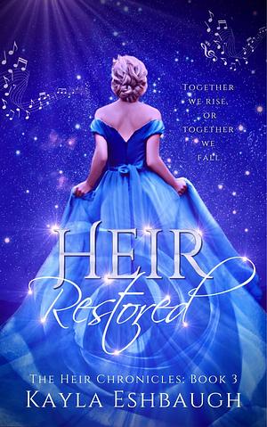 Heir Restored by Kayla Eshbaugh