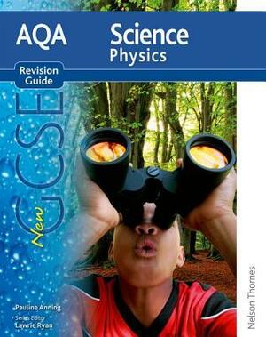 Physics. Revision Guide by Pauline Anning