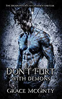 Don't Flirt With Demons by Grace McGinty
