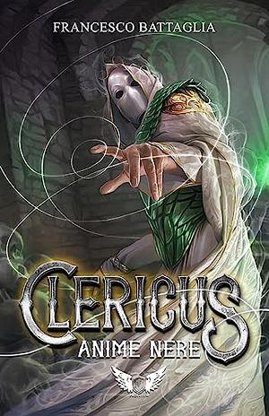 Clericus. Anime nere. by Francesco Battaglia