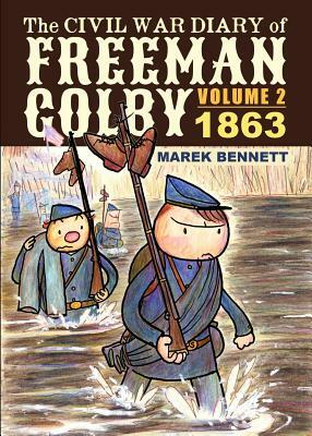 The Civil War Diary of Freeman Colby, Volume 2: 1863 by Marek Bennett
