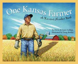 One Kansas Farmer: A Kansas Number Book by Devin Scillian, Corey Scillian