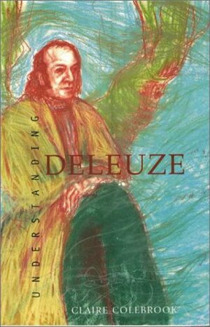 Understanding Deleuze by Claire Colebrook