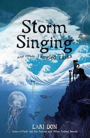 Storm Singing and other Tangled Tasks by Lari Don, Lari Don