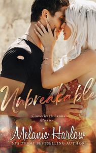 Unbreakable by Melanie Harlow