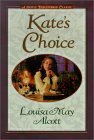 Kate's Choice by Louisa May Alcott, Stephen W. Hines