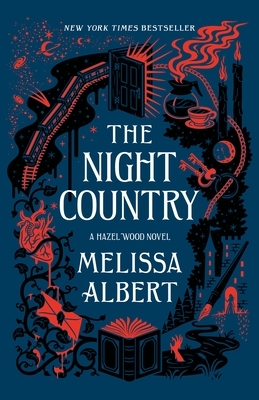 The Night Country: A Hazel Wood Novel by Melissa Albert