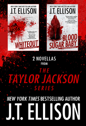 Blood Sugar Baby / Whiteout: 2 novellas from Taylor Jackson Series by J.T. Ellison