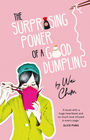 The Surprising Power of a Good Dumpling by Wai Chim