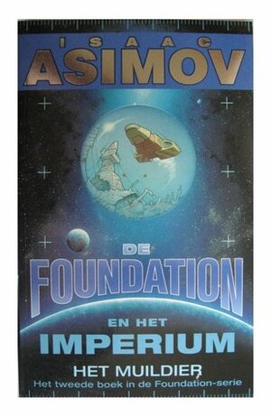 Foundation 2: De foundation en het imperium – Het muildier by Isaac Asimov