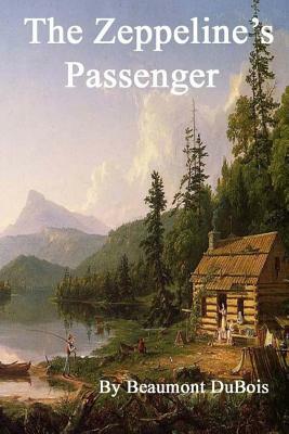 The Zepeline's Passenger: Along Came A Spider... by Beaumont DuBois