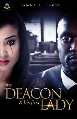 The Deacon and His First Lady by Tammy T. Cross