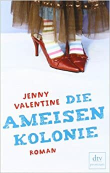 Die Ameisenkolonie by Jenny Valentine