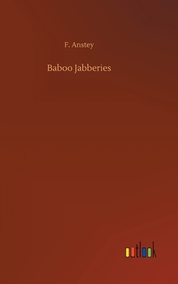 Baboo Jabberies by F. Anstey