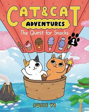 Cat & Cat Adventures: The Quest for Snacks by Susie Yi