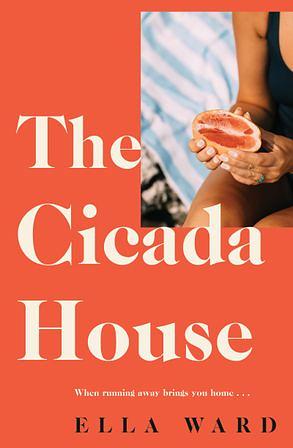 The Cicada House by Ella Ward