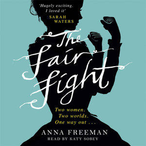 The Fair Fight by Anna Freeman