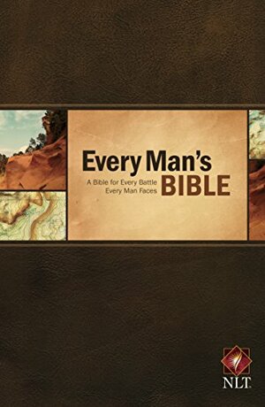 Every Man's Bible NLT by Anonymous, Stephen Arterburn, Dean Merrill