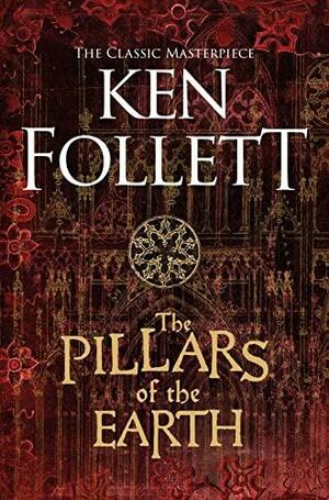 The Pillars of the Earth by Ken Follett