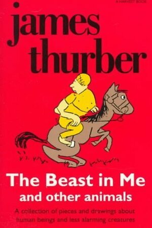 The Beast in Me and Other Animals by James Thurber