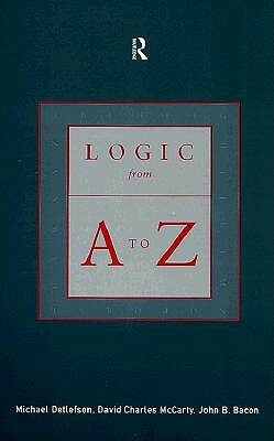 Logic from A to Z: Rep Glossary of Logical and Mathmatical Terms by B. Bacon John, John B. Bacon, David Charles McCarty