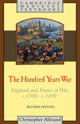 The Hundred Years War: Revised Edition by C. T. Allmand, Christopher Allmand