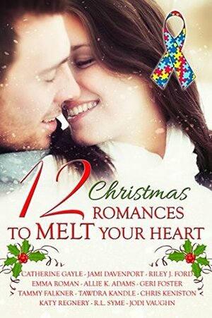 12 Christmas Romances To Melt Your Heart by Jodi Vaughn, Becca Boyd, Geri Foster, Tawdra Kandle, Riley J. Ford, Chris Keniston, Allie K. Adams, Tammy Falkner, Katy Regnery, Jami Davenport, Emma Roman, Catherine Gayle