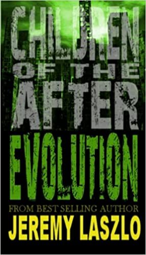 Children of the AFTER: EVOLUTION by Jeremy Laszlo