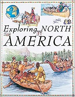 Exploring North America by Jacqueline Morley