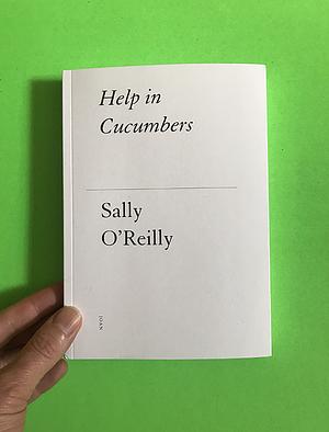 Help in Cucumbers by Sally O'Reilly