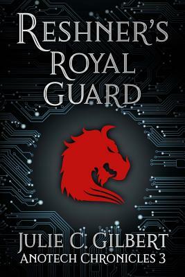 Reshner's Royal Guard by Julie C. Gilbert