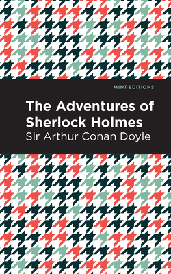 The Adventures of Sherlock Holmes by Arthur Conan Doyle